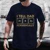Summer T-Shirt Clothes Dad Joke Periodically Print Men Street T-Shirt Short Sleeve Harajuku T-Shirt Fashion Men's Tee Clothing