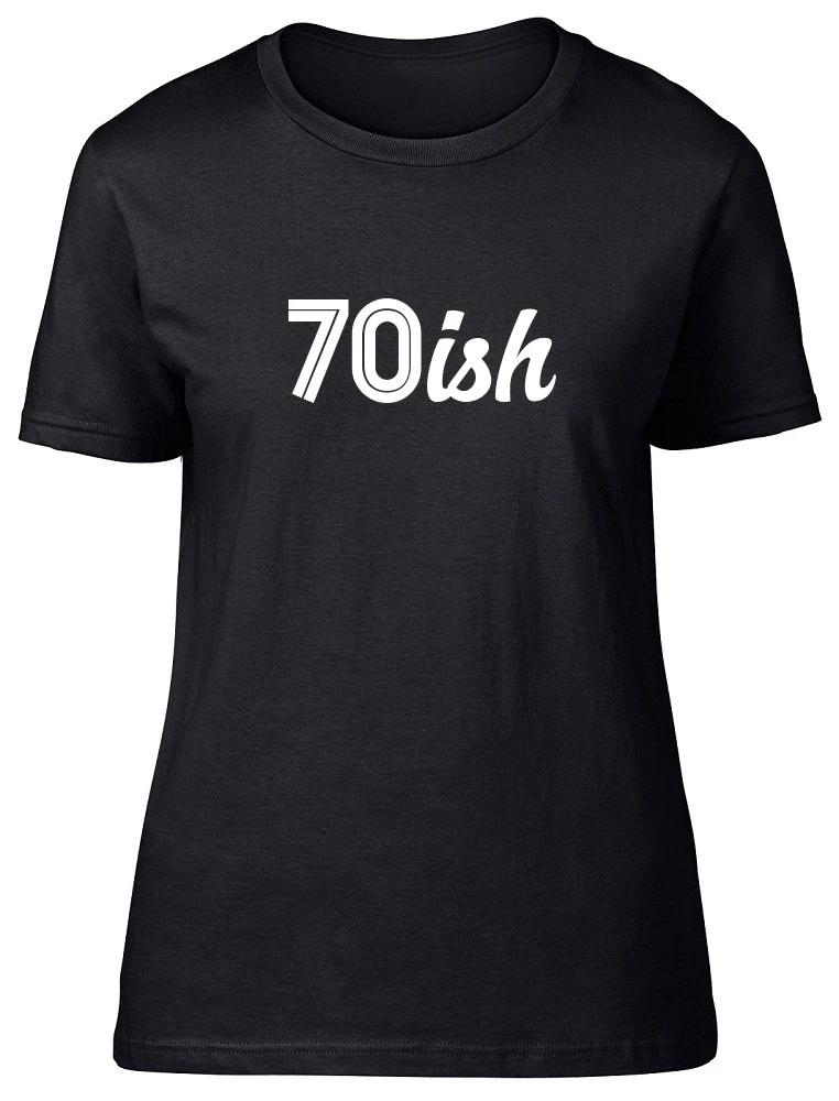 70ish Funny 70th Ladies Womens Fitted T-Shirt M