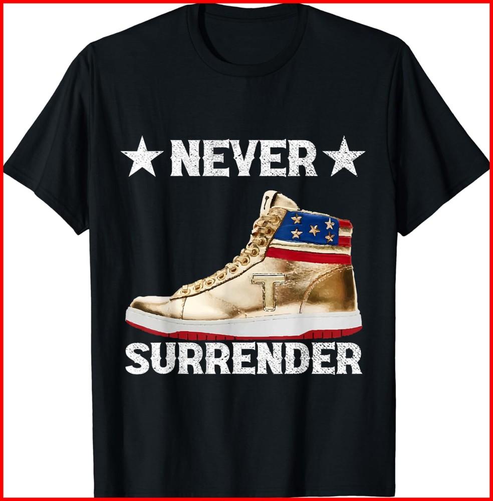 Trump Sneakers Never Surrender Pro Trump black T-Shirt Unisex T-Shirt S