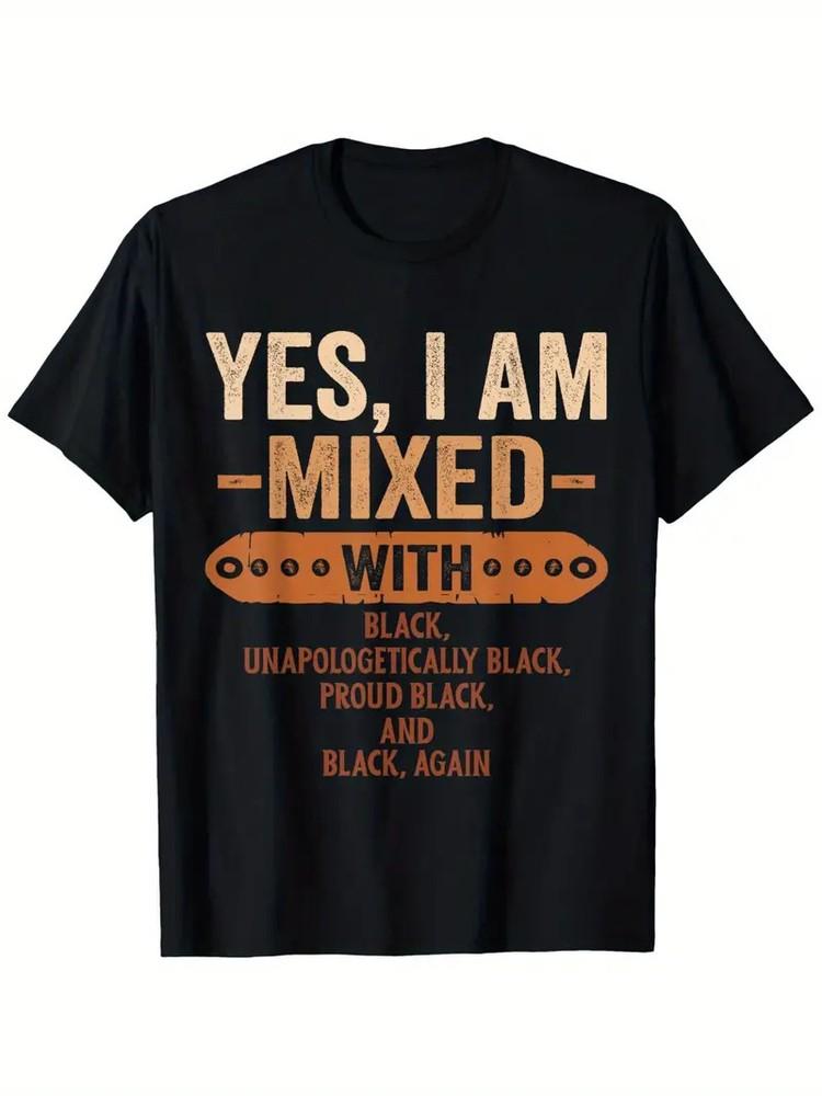 

Yes I Am Mixed with Black History Month Cool BLM Melanin T-Shirt - Unisex 100% C L
