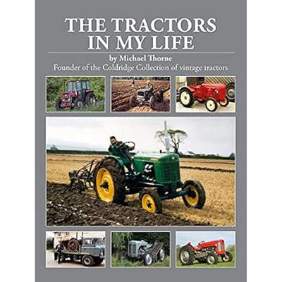 The Tractors In My Life by Michael Thorne