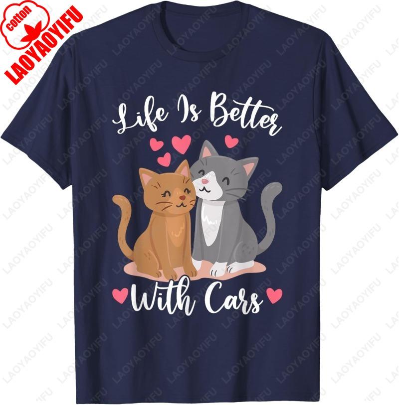 Life Is Better with Cats Kitten Meme Unisex Women Girls Cotton TShirt Cat Lover Gift Cute Fun Simple Style Oneck Printed Tops