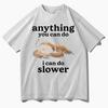Funny Letters Print Sloth Meme T-shirts Men Women Gothic Casual T-shirt Short Sleeves Graphics Cotton T Shirts