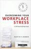 The Overcoming Your Workplace Stress : A CBT-based Self-help Guide Book