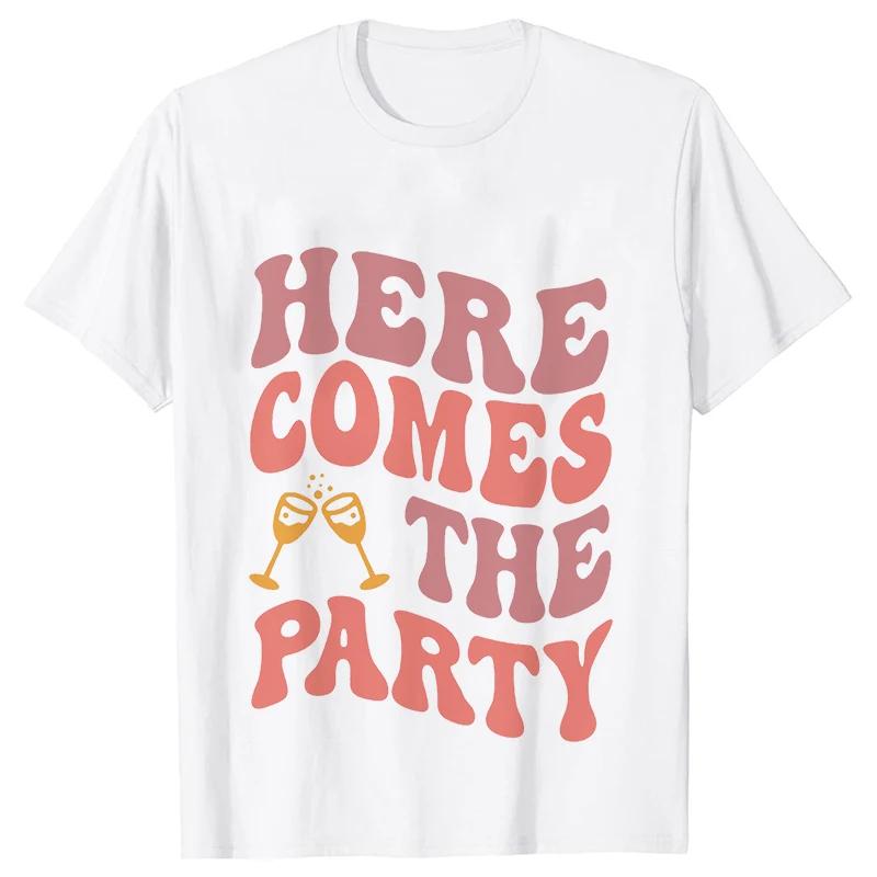 

Team Bride Group T-Shirts Girls Single Farewell Bachelorette Party Shirt Woman Favor Bridal Party Tops Here Comes The Party Tees S