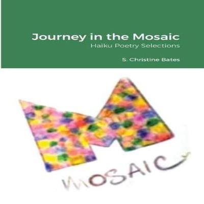 Journey In the Mosaic by S Christine Bates Paperback Book 9781300218951