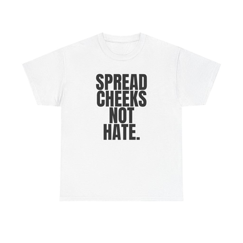 Wangen aufmalen, nicht Hass Lustiges T-Shirt Grafik Unisex Schweres Baumwoll-T-Shirt NEUES GESCHENK