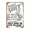 Mums List Humorous Metal Sign  WeatherResistant Aluminum Home Office Decor Plaque Durable Stylish Accent