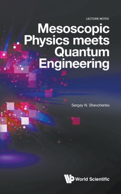 The Mesoscopic Physics Meets Quantum Engineering Book