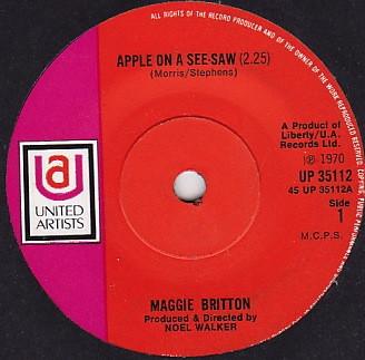 7inch Record MAGGIE BRITTON - Apple On A See-Saw UP35112 United Artists  1970 UK Pop Used