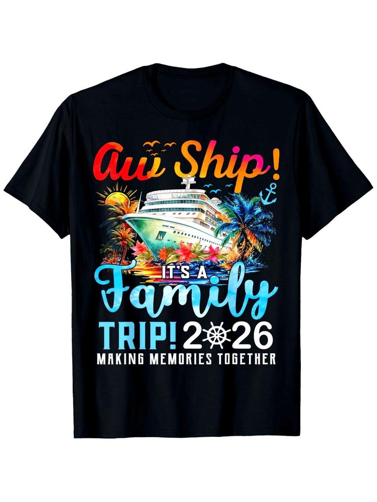 Aw Ship Its A Family Trip 2026 Family Matching Cruise Trip T-ShirtUnisex 2026 Black T-Shirt