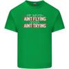 If Mud Aint Flying Motocross Biker 4x4 Unisexs Light Cotton Tshirt