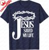 Jesus Saved My Life Christian Cross Thorns Crown TShirt Casual Fashion Loose Summer Short Sleeve Cotton Y2k Unisex Unisex Tshirt