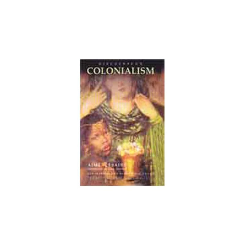 Discourse On Colonialism This Classic Work, First Published In France In