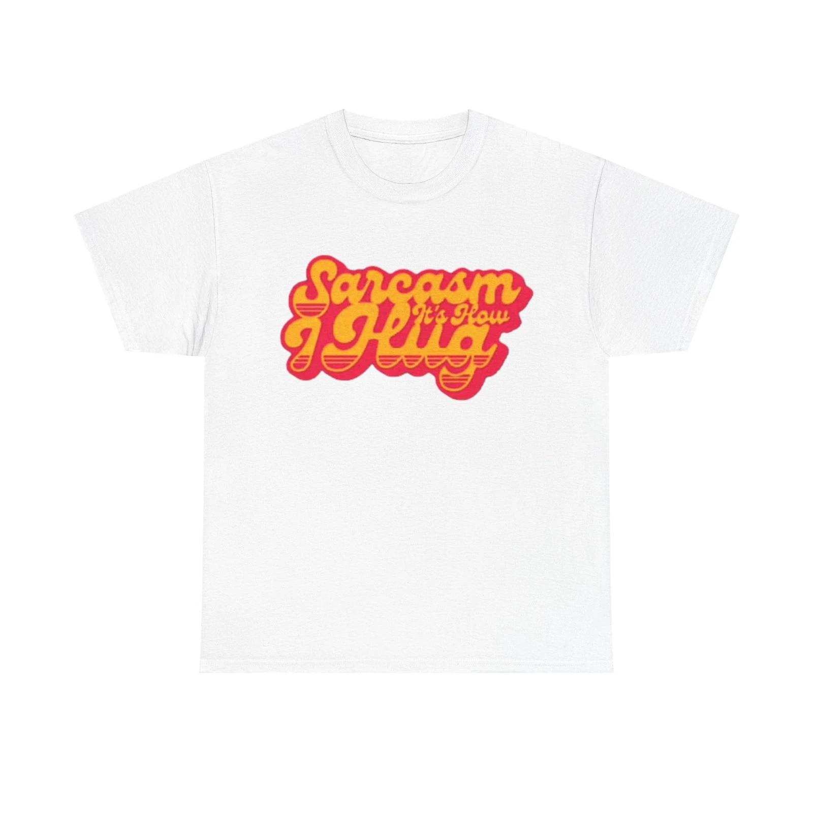 Men s and Women s T-shirts Sarcasm Its How I Hug Funny XXXL