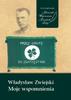 Władysław Zwiejski. My memories