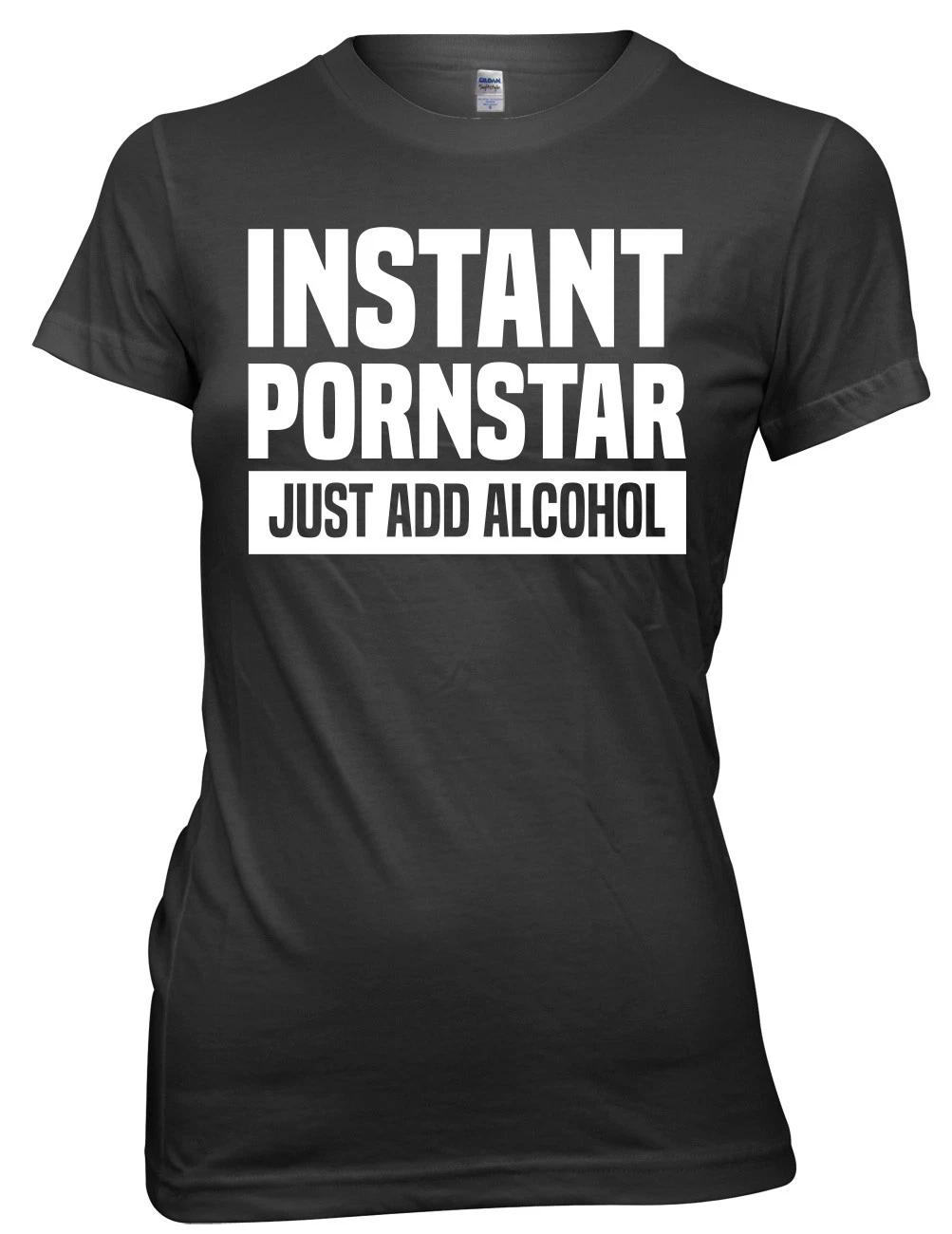 Instant Pornstar Just Add Alcohol Women Ladies Funny T-shirt S