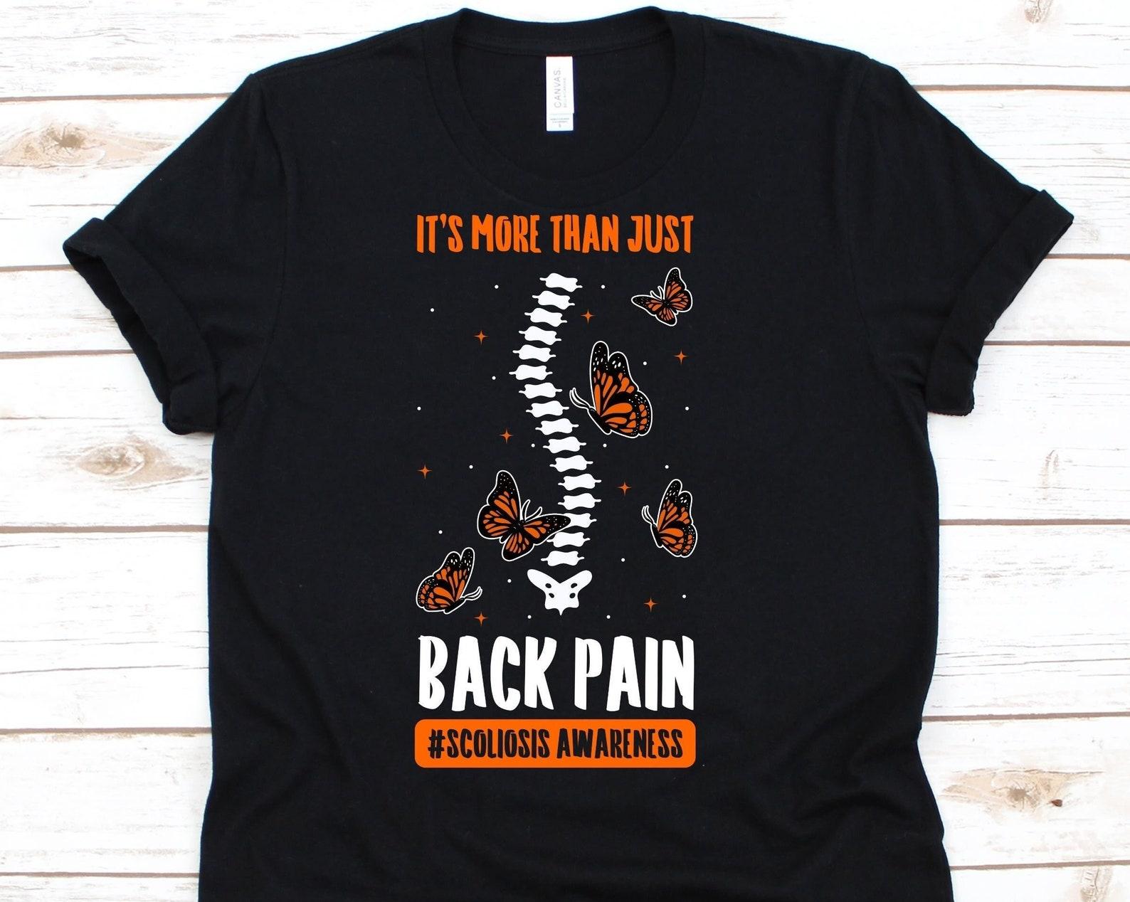 It s More Than Just Back Pain Scoliosis Awareness Shirt, Gift For Scoliosis Warrior, Back Surgery, Scoliosis T-shirt, Spinal Fusion Surgery L