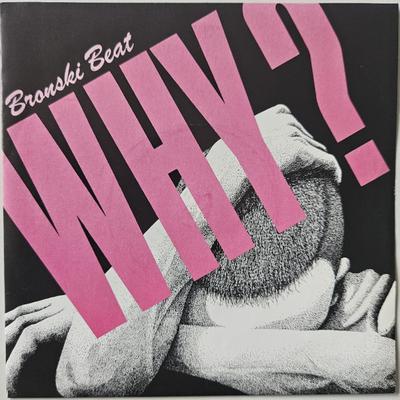 7inch Record BRONSKI BEAT - Why? BITE2 Forbidden Fruit 1984 UK Dance & Electronica Used