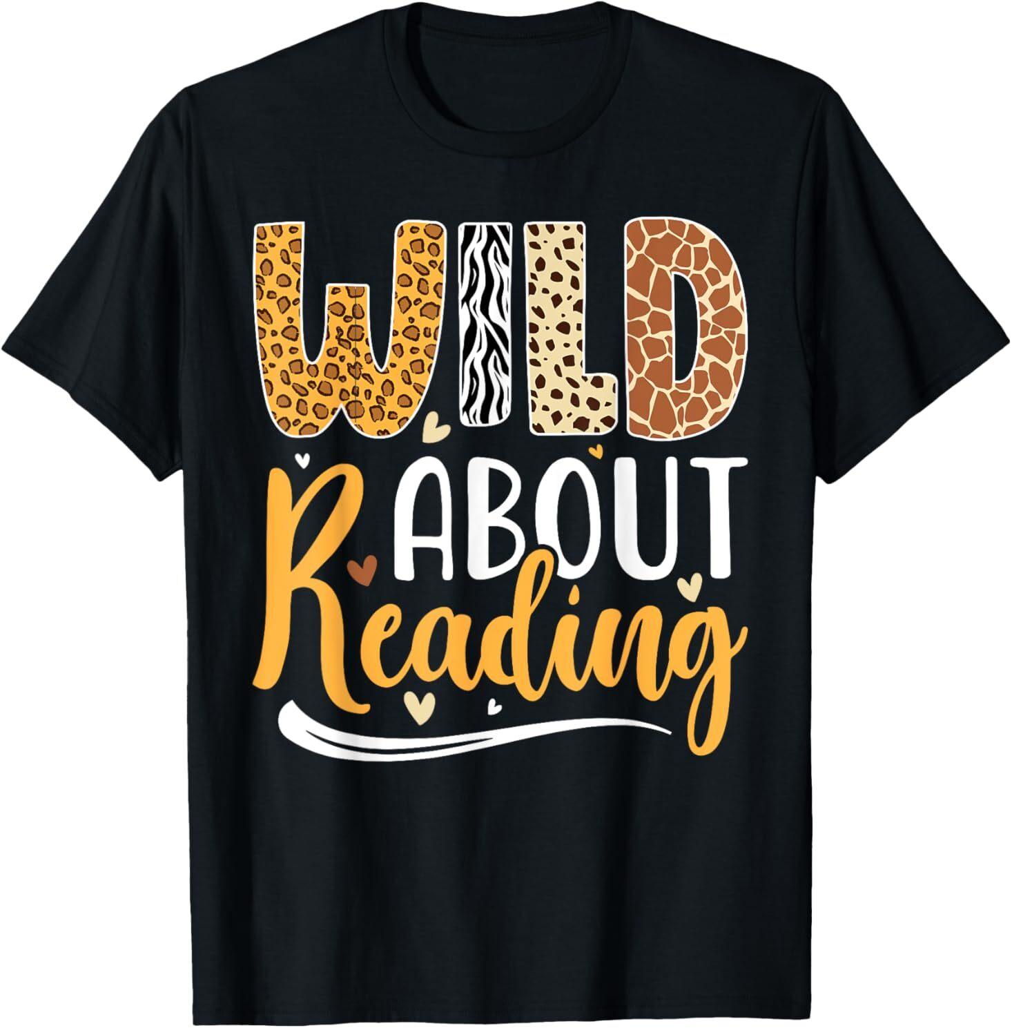 Wild About Reading Books Readers Lovers Bookworm Library Day T-Shirt S