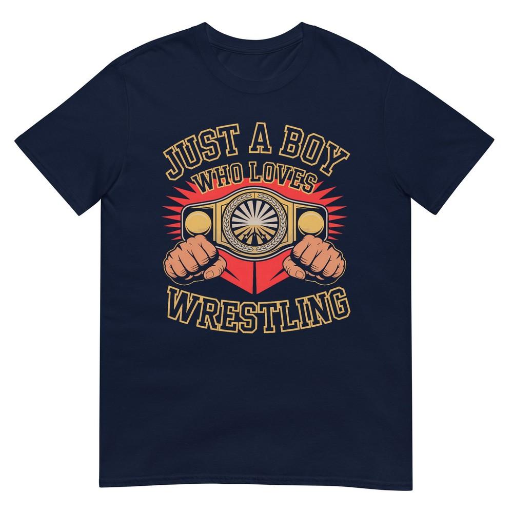 Just A Boy Who Loves Wrestling TShirt S