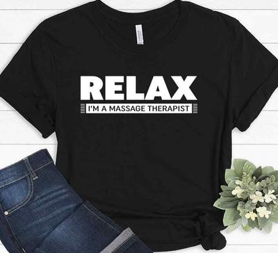 Relax IM A Massage Therapist Therapy Occupation Funny T-Shirt