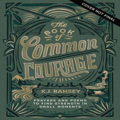 The Book of Common Courage by K.J. Ramsey Hardback Book 9780310461333