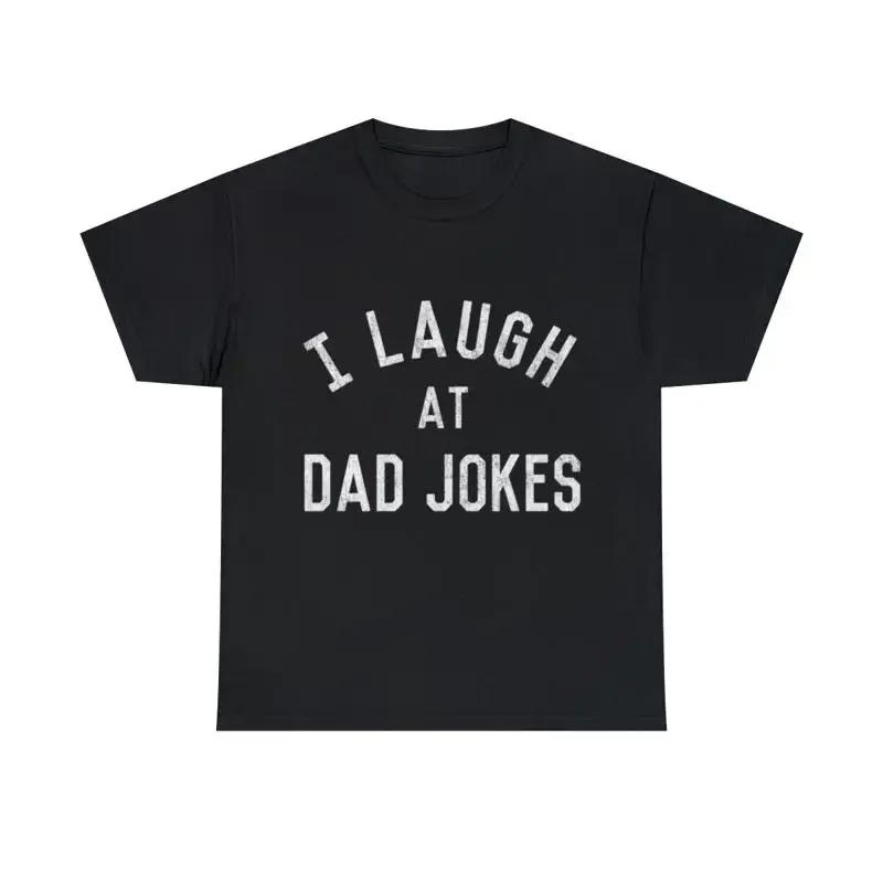 I Laugh At Dad Jokes Retro T Shirt S 5xl