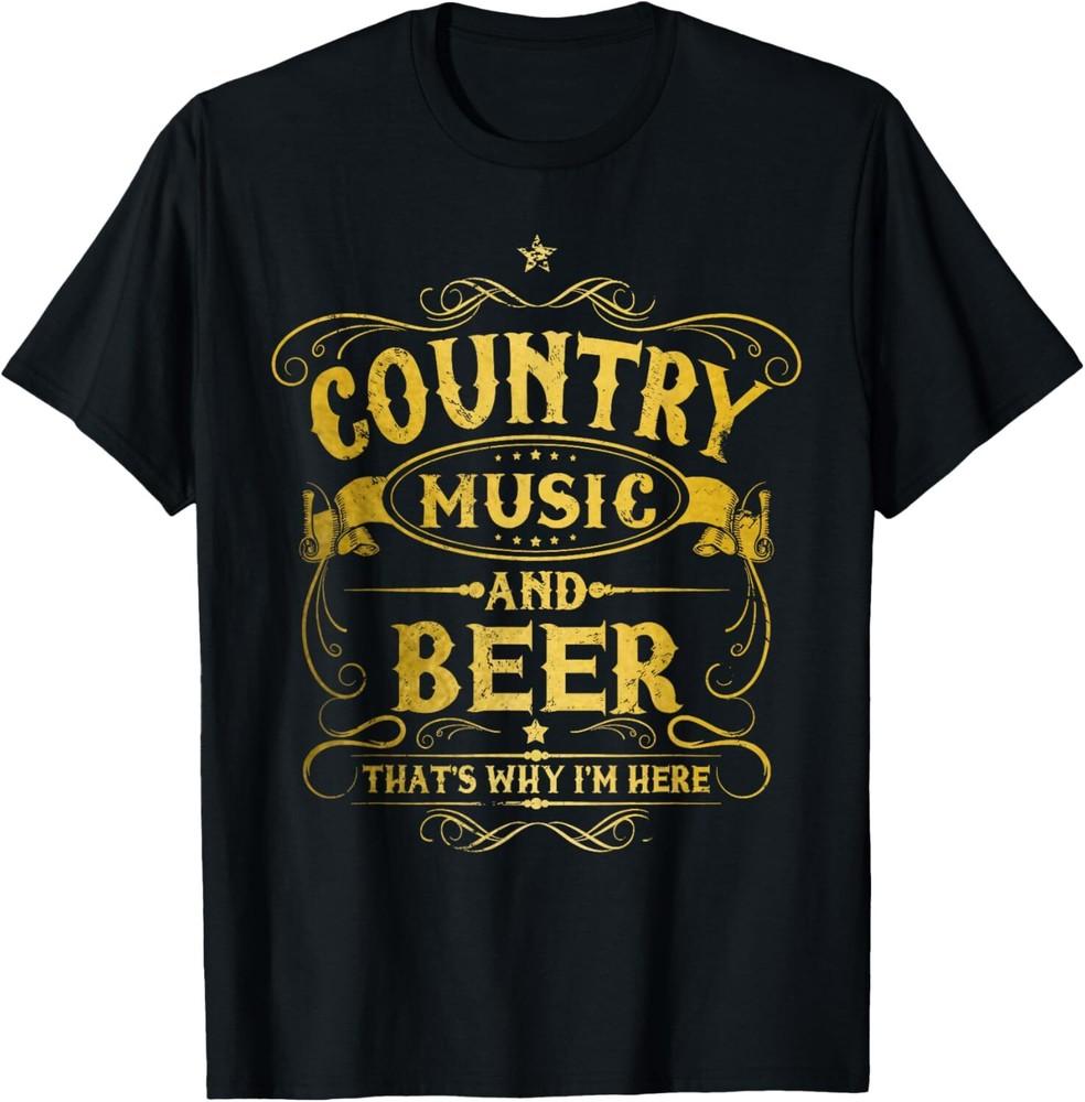 Country Music And Beer That#039;s Why I#039;m Here Funny Vintage TShirt Unisex T-Shirt M