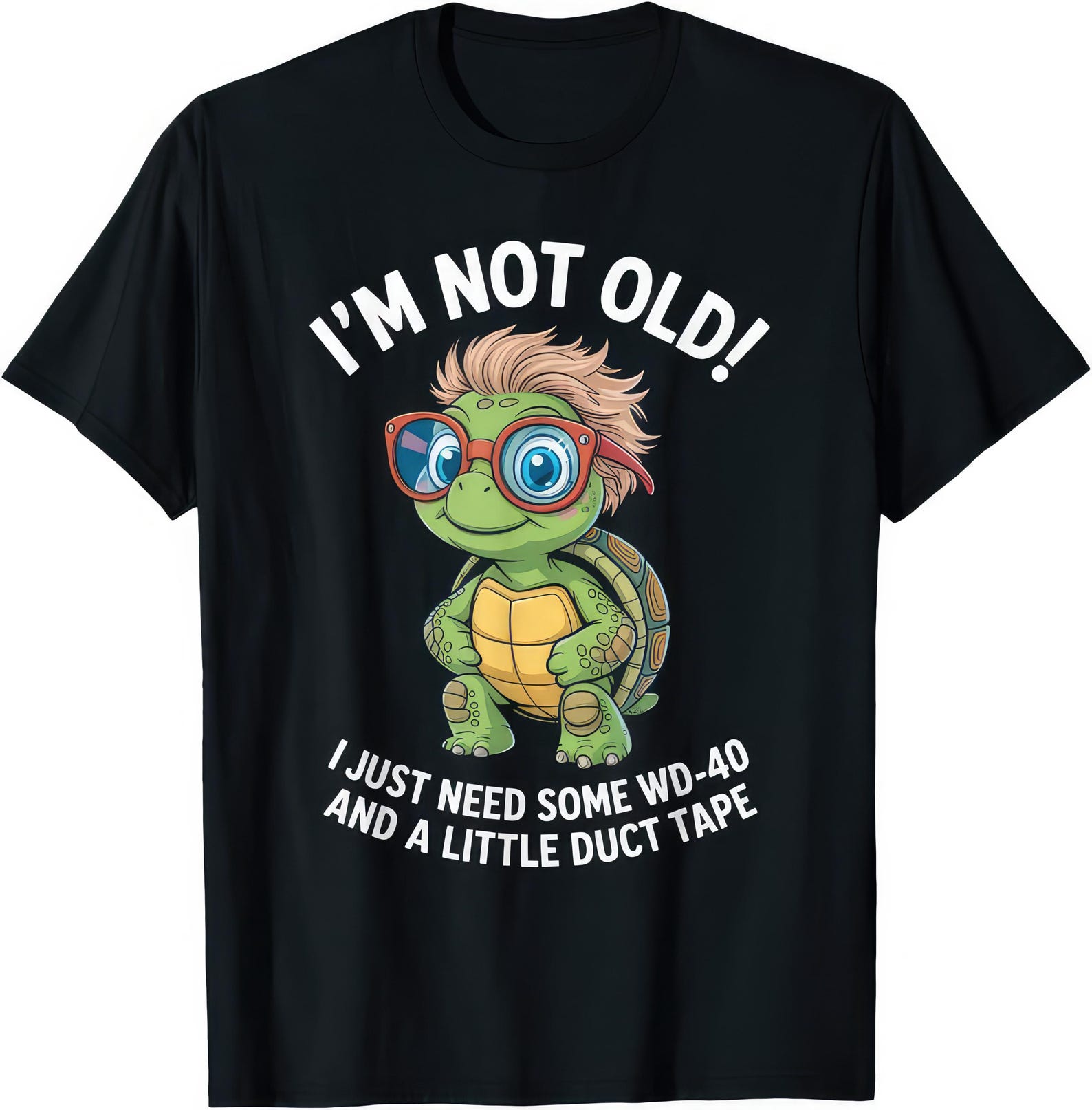 I m Not Old Funny Turtle Aging Funny T shirt M