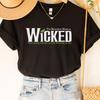Wicked Musical T-Shirt, WICKED Broadway Wizard of OZ, Wizard of OZ fan, Broadway shirt, Wizard of oz gift
