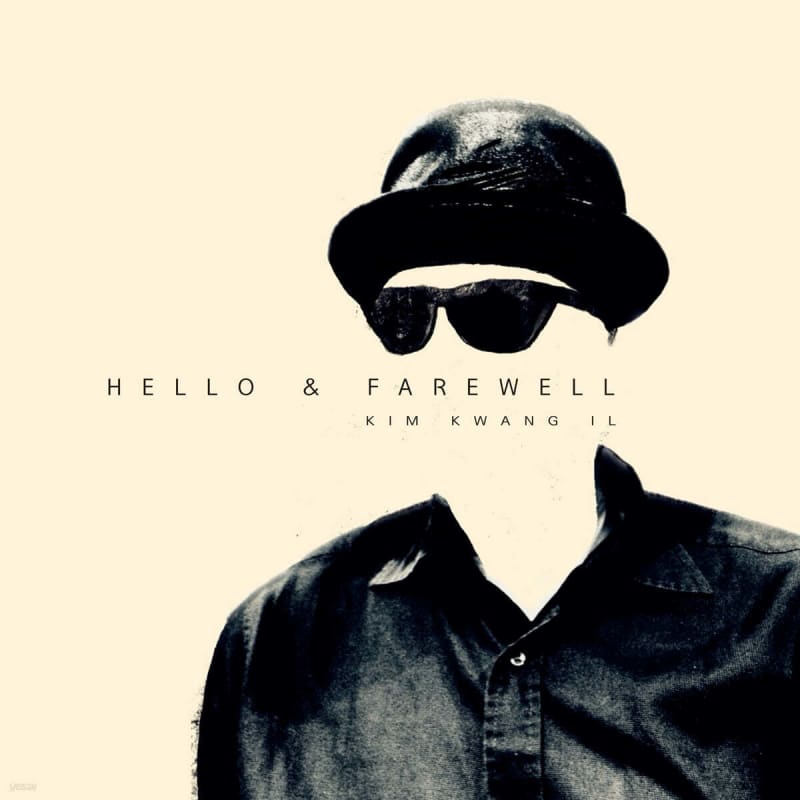 

Kim Kwang-il - Hello & Farewell