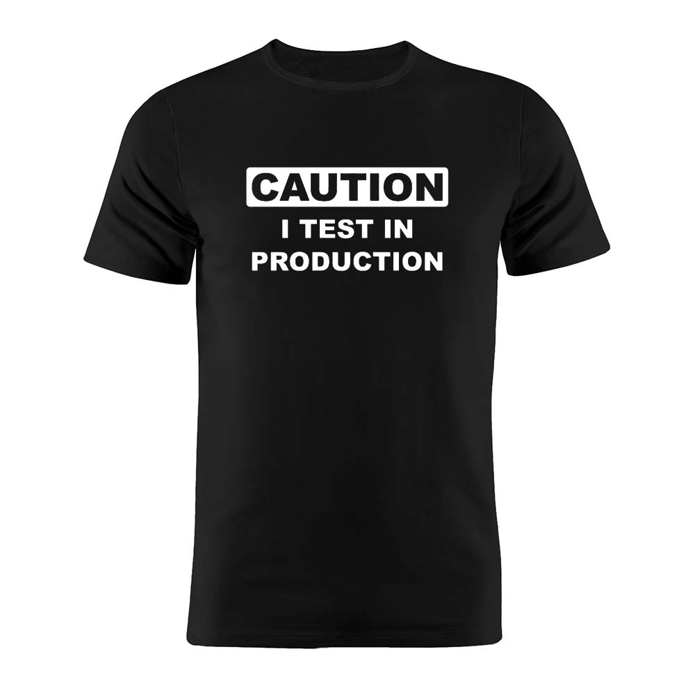 Pure Cotton Unisex T Shirt I Test In Production Coder Developer Programmer Coding Joke Funny Gift Artwork Tee