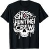 Ghost Hunting Crew - Spooky Halloween Ghost Hunt Hunter T-Shirt