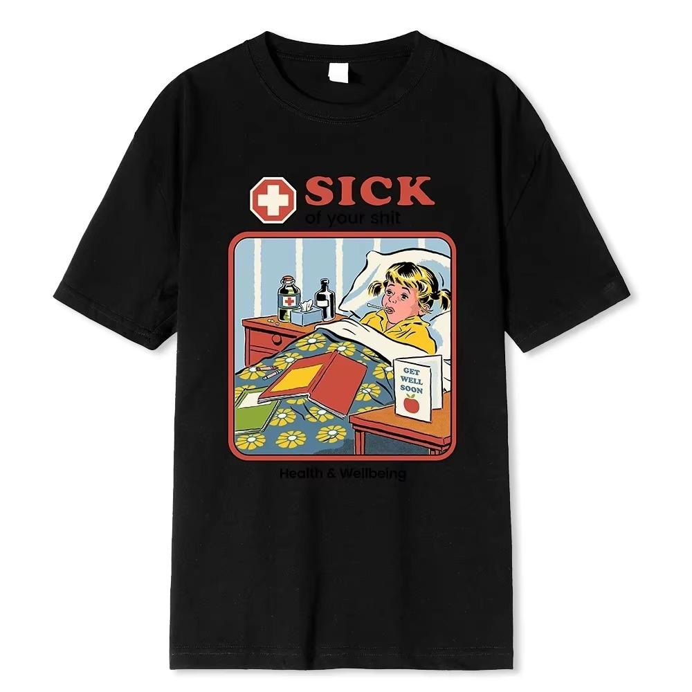 Horror Comic Series Sick Of Yourshit Health Wellbeing Men Clothes Fashion Summer Cotton T-Shirts Sweat T Shirts Street Top 80295