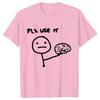 Funny Please Use This Your Brain Sarcasm T Shirts Funny Graphic Y2k Tops Streetwear Short Sleeve Harajuku Humor Joke Men T-shirt