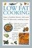 The Low Fat Cooking : Enjoy a Healthier Lifestyle with More Than 30 Deliciously Satisfying Recipes Book