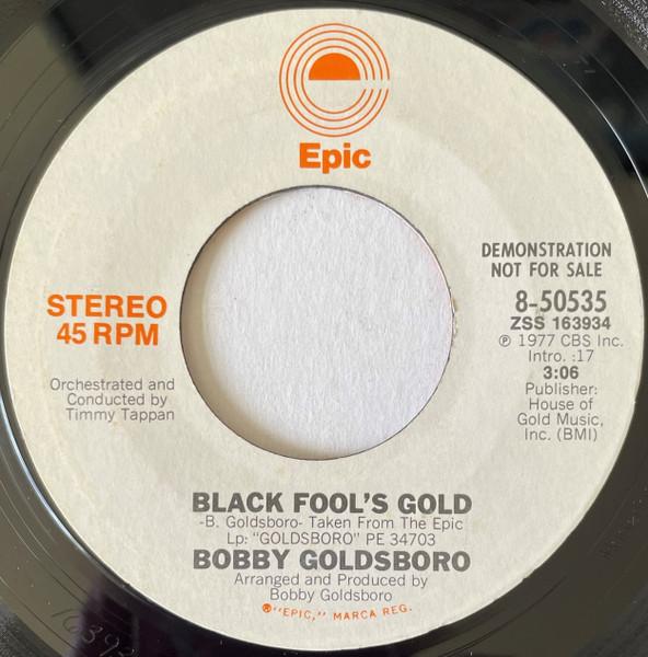 

7inch Record BOBBY GOLDSBORO - Black Fool s Gold 850535 Epic 1977 US Pop Used