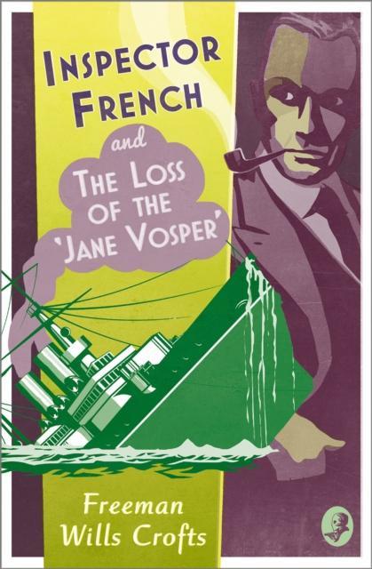 Inspector French and the Loss of the Jane Vosper by Freeman Wills Crofts Paperback Book 9780008393212