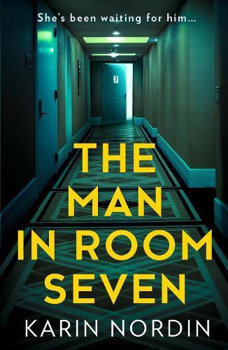 The Man In Room Seven by Karin Nordin Paperback Book 9780008600976