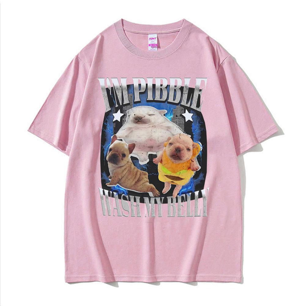 2025 Summer Im Pibble Wash My Belly Funny French Bulldog Meme Men Women Fashion Cute Retro 100 Pure Cotton Printed Tshirt