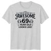 This Is What An Awesome 69 Year Old Looks Like 69th Birthday Gift Mens Tee