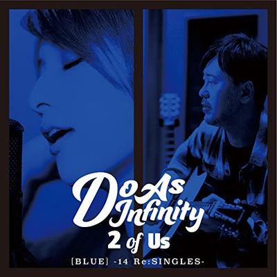 CD DO AS INFINITY - 2 of Us (BLUE) -14 Re:SINGLES-(CD+D AVCD93330B Avex Trax 2016 Japan ObiJapanese Pop/Rock Used