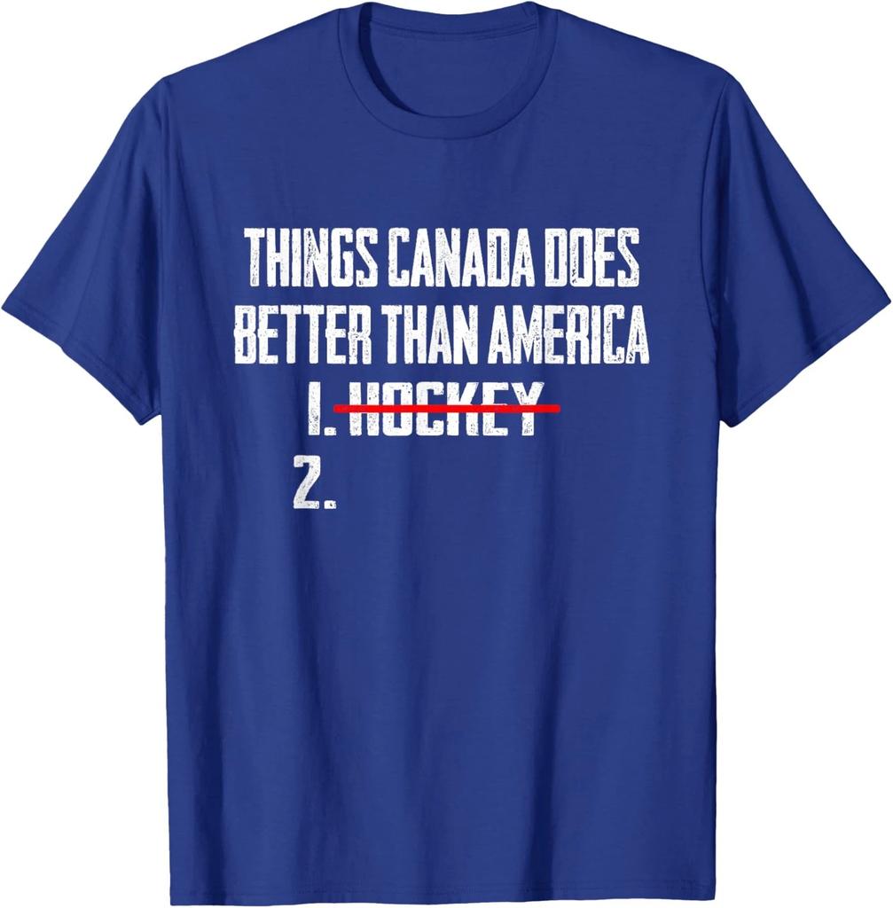 Things Canada Does Better Than America Funny Unisex T-Shirt
