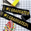 Class of 2026 Graduation Cap Sash Badge Set I Graduated Satin Stole