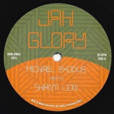 7inch Record MICHAEL EXODUS, SHANTI LION - Jah Glory / Jah Dubwise DOMRV004 Dub O Matic 2021 Europe Reggae, Ska & Dub