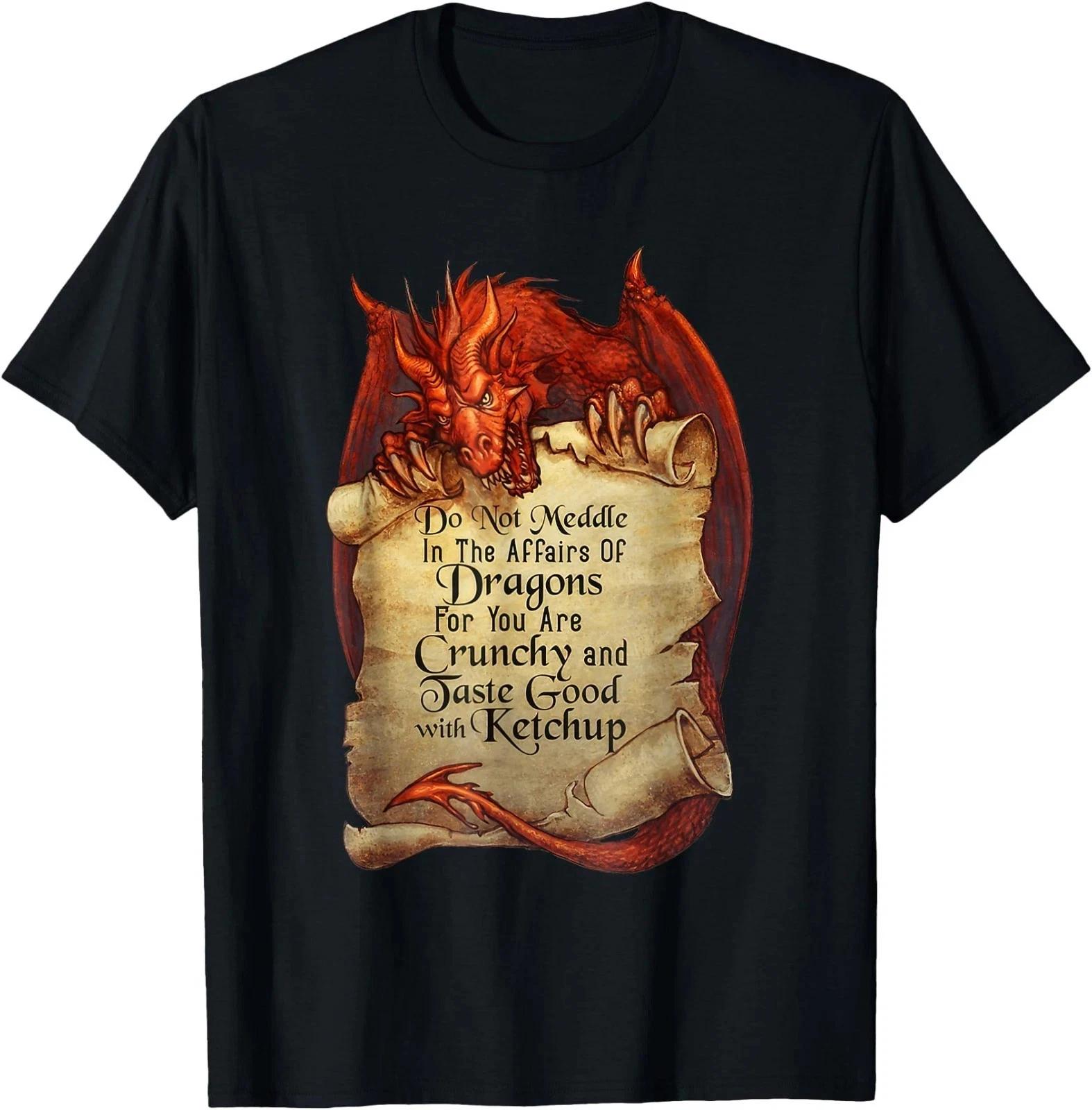Do Not Meddle In The Affairs Of Dragons Tshirt , Adult Tee M
