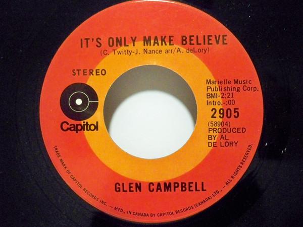 

7inch Record GLEN CAMPBELL - It s Only Make Believe 2905 CAPITOL 1970 Canada Country/Folk Used