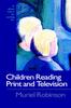 The Children Reading Print and Television Narrative : It Always Ends At The Exciting Bit Book