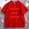 Respect Your Mother T Shirt Mother Earth Tee Earth Day TShirt Casual Summer Printed Tshirt Cotton Short Sleeve Unisex Clothes